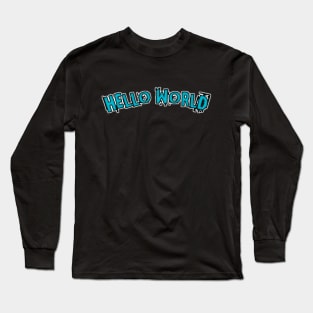 Hello world Long Sleeve T-Shirt